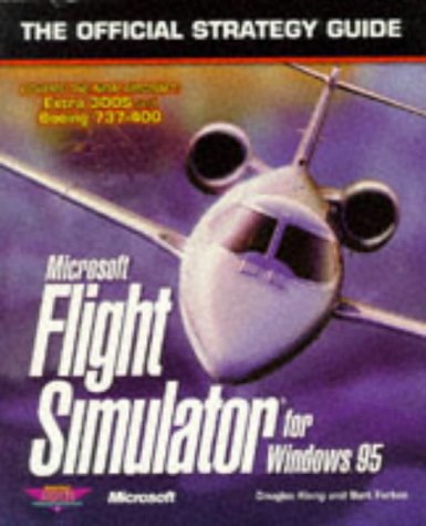 Microsoft Flight Simulator for Windows 95: The Official Strategy Guide (Secrets of the Games Series.) (Paperback)