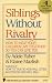 Sibling's Without Rivalry - How To Help Your children Live Together So You Can Live Too
