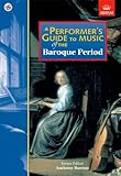 A performer's guide to music of the Baroque period