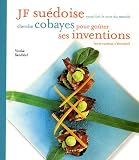 JF su�doise ayant fait le tour du monde cherche cobayes pour go�ter ses inventions (non curieux s'abstenir)