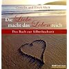 Die Liebe macht das Leben reich: Das Buch zur Silberhochzeit