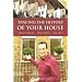 Tracing the History of Your House: The Building, the People, the Past