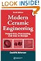 Modern Ceramic Engineering: Properties, Processing, and Use in Design, Third Edition (Materials Engineering) (v. 29)