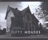 Fifty Houses: Images from the American Road (The Road and American Culture) Fifty Houses: Images from the American Road (The Road and American Culture)