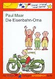 Die Eisenbahn-Oma - Paul Maar
