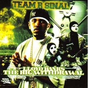 lloyd banks the big withdraw lloyd banks the big withdraw