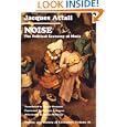 Noise: The Political Economy of Music (Theory and History of Literature) by Jacques Attali