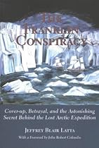 The Franklin Conspiracy: Cover-up, Betrayal and the Astonishing Secret Behind the Lost Arctic Expedition (A hounslow book)