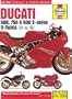 Haynes Ducati 600, 750 and 900 2-Valve V-Twins Service and Repair Manual, 1991 to 1996 models