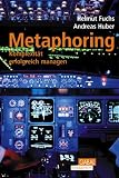 Metaphoring. Komplexit�t erfolgreich managen