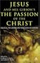 Jesus and Mel Gibson's Passion of the Christ: The Film, the Gospels and the Claims of History