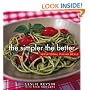 The Simpler the Better : Sensational Italian Meals