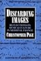 Discarding Images: Reflections on Music and Culture in Medieval France (Clarendon Paperbacks)