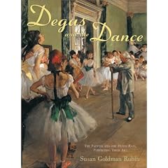 Degas and the Dance: The Painter and the Petits Rats, Perfecting Their Art