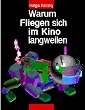 Warum Fliegen sich im Kino langweilen