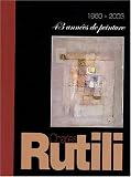 Rutili, 43 ann�es de peinture