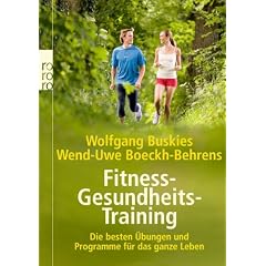Fitness-Gesundheits-Training: Die besten �bungen und Programme f�r das ganze Leben