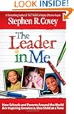 The Leader in Me: How Schools and Parents Around the World Are Inspiring Greatness, One Child at a Time