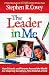 The Leader in Me: How Schools and Parents Around the World Are Inspiring Greatness, One Child at a Time