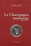 La Champagne m�di�vale : Recueil d'articles
