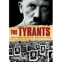 The Tyrants: The Story of Histories Most Ruthless Oppressors