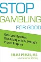 Stop Gambling for Good: Overcome Reckless Risk Taking with Dr. Prasad's Proven Program