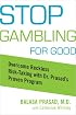 Stop Gambling for Good: Overcome Reckless Risk Taking with Dr. Prasad's Proven Program