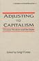 Adjusting to Capitalism: Chinese Workers and the State (Socialism and Social Movements)