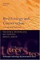 Bird Ecology and Conservation: A Handbook of Techniques (Techniques in Ecology & Conservation)