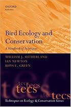 Bird Ecology and Conservation: A Handbook of Techniques (Techniques in Ecology & Conservation)