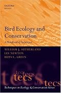 Bird Ecology and Conservation: A Handbook of Techniques (Techniques in Ecology & Conservation)
