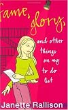 Fame, Glory, and Other Things on My To-Do List