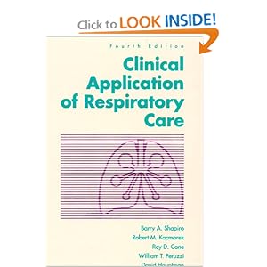 Clinical Application of Respiratory Care by Barry A. Shapiro