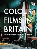 Colour films in Britain : the negotiation of innovation 1900-55