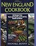 The New England Cookbook: 350 Recipies from Town and Country, Land and Sea, Hearth and Home