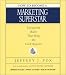How to Become a Marketing Superstar: UNEXPECTED RULES THAT RING THE CASH REGISTER