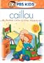 Caillou - Big Brother Caillou & Other Adventures