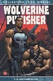 Revue Marvel Panini France  / Wolverine/Punisher : Tome 2, Le sanctuaire du mal