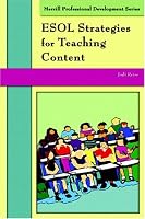 ESOL Strategies for Teaching Content (Merrill Professional Development Series)