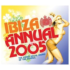 Ibiza Annual 2005: the Funky House Sound of the Summer
