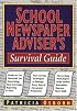 School Newspaper Adviser's Survival Guide