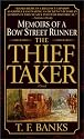 The Thief-Taker: Memoirs of a Bow Street Runner