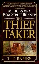 The Thief-Taker: Memoirs of a Bow Street Runner
