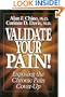 Validate Your Pain!  Exposing the Chronic Pain Cover-Up