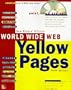 World Wide Web Yellow Pages (Book and Disk)