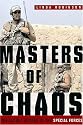 Masters of Chaos: The Secret History of the Special Forces