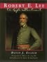 Robert E. Lee: A Life Portrait