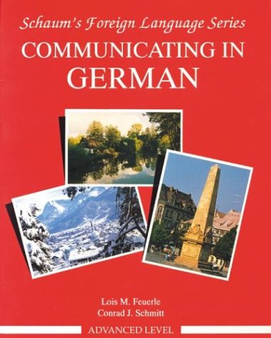 Communicating in German, Advanced Level (Schaum's Foreign Language)