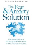 The Fear and Anxiety Solution