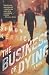 The Business of Dying: A Novel